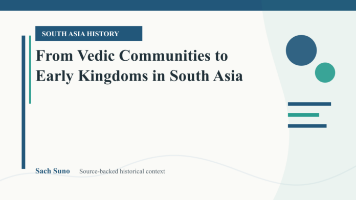 Featured image for From Vedic Communities to Early Kingdoms in South Asia on Sach Suno